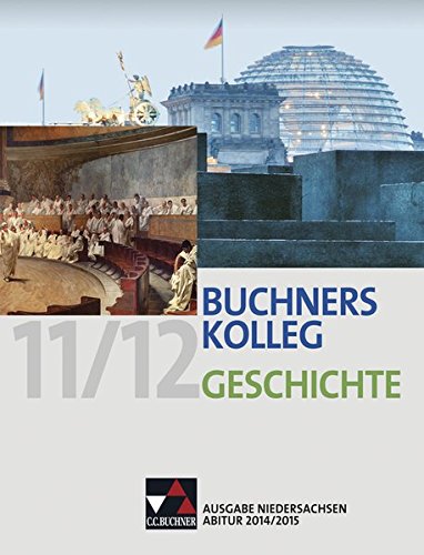 Beispielbild fr Buchners Kolleg Geschichte - Ausgabe Niedersachsen Abitur 2014/2015 zum Verkauf von medimops