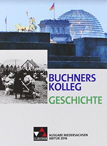 Beispielbild fr Buchners Kolleg Geschichte - Ausgabe Niedersachsen / Abitur 2016: Unterrichtswerk fr die gymnasiale Oberstufe zum Verkauf von medimops