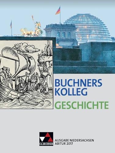 Imagen de archivo de Buchners Kolleg Geschichte - Ausgabe Niedersachsen. Abitur 2017 a la venta por Buchpark