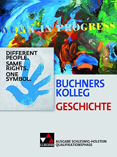 Imagen de archivo de Buchners Kolleg Geschichte - Ausgabe Schleswig-Holstein / Unterrichtswerk fr die gymnasiale Oberstufe: Buchners Kolleg Geschichte - Ausgabe . Unterrichtswerk fr die gymnasiale Oberstufe a la venta por medimops