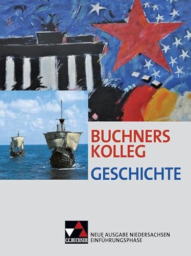 Stock image for Buchners Kolleg Geschichte ? Neue Ausgabe Niedersachsen / Buchners Kolleg Geschichte Nds Einfhrungsphase for sale by medimops