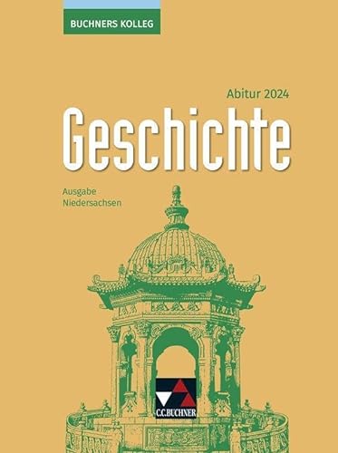 Stock image for Buchners Kolleg Geschichte ? Neue Ausgabe Niedersachsen / Buchners Kolleg Geschichte NI Abitur 2024 for sale by medimops