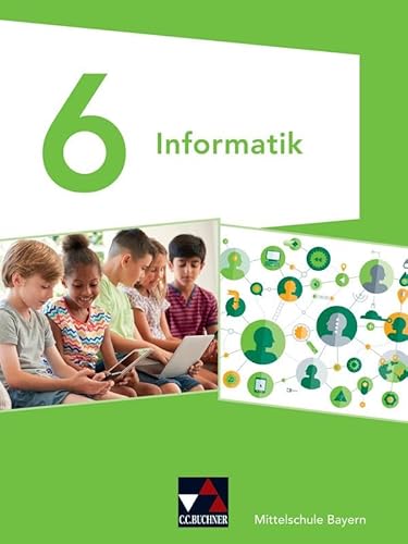 Imagen de archivo de Informatik ? Mittelschule Bayern / Informatik Mittelschule Bayern 6 a la venta por medimops