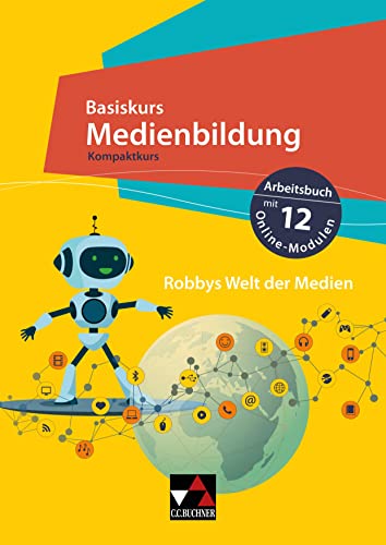 Stock image for Robbys Welt der Medien. Kompaktkurs: Arbeitsbuch mit 12 Online-Modulen for sale by Revaluation Books