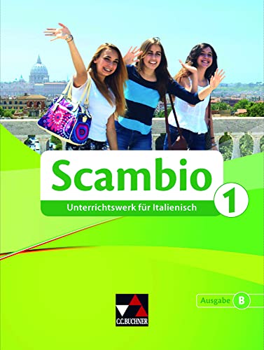 Beispielbild fr Scambio B / Scambio B 1: Unterrichtswerk fr Italienisch in drei Bnden (Scambio B: Unterrichtswerk fr Italienisch in drei Bnden) zum Verkauf von Buchmarie