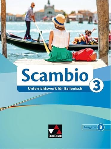 Beispielbild fr Scambio B 3 Schlerband: Unterrichtswerk fr Italienisch in drei Bnden zum Verkauf von Bcherwelt Wagenstadt