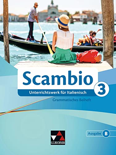 Beispielbild fr Scambio B / Unterrichtswerk fr Italienisch in drei Bnden: Scambio B / Scambio B Grammatisches Beiheft 3: Unterrichtswerk fr Italienisch in drei Bnden zum Verkauf von medimops