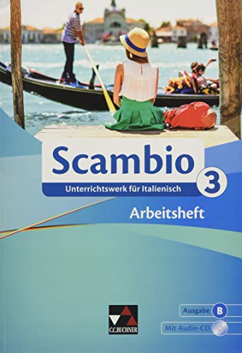 Beispielbild fr Scambio B / Unterrichtswerk fr Italienisch in drei Bnden: Scambio B / Scambio B AH 3: Unterrichtswerk fr Italienisch in drei Bnden zum Verkauf von medimops