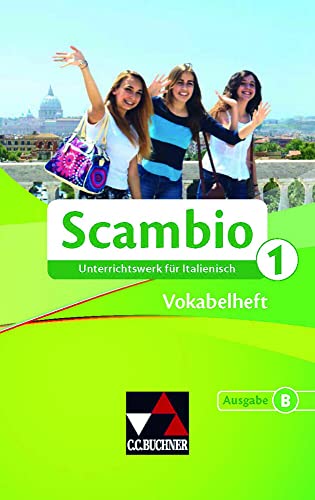 Beispielbild fr Scambio B / Scambio B Vokabelheft 1: Unterrichtswerk fr Italienisch in drei Bnden / Unterrichtswerk fr Italienisch in drei Bnden zum Verkauf von medimops