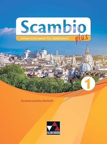 Beispielbild fr Scambio plus / Scambio plus Grammatisches Beiheft 1: Unterrichtswerk fr Italienisch in drei Bnden (Scambio plus: Unterrichtswerk fr Italienisch in drei Bnden) zum Verkauf von medimops