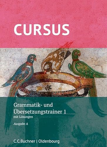 Stock image for Cursus A - neu - Grammatik- und bersetzungstrainer 1 -Language: german for sale by GreatBookPrices