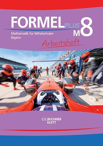 Stock image for Formel PLUS M8 Arbeitsheft Bayern: Mathematik fr Mittelschulen zum LehrplanPLUS for sale by Revaluation Books