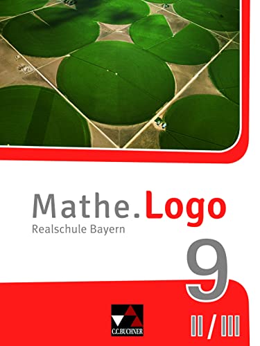Beispielbild fr Mathe.Logo ? Bayern - neu / Mathe.Logo Bayern 9 II/III ? neu: Realschule Bayern (Mathe.Logo ? Bayern - neu: Realschule Bayern) zum Verkauf von medimops