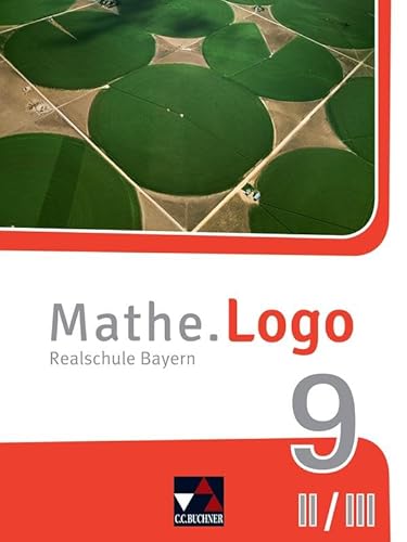 Stock image for Mathe.Logo Bayern 9 II/III - neu Schlerband: Realschule Bayern for sale by Revaluation Books