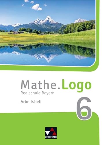 9783661601168: Mathe.Logo 6 Arbeitsheft Neu Realschule Bayern: Realschule Bayern