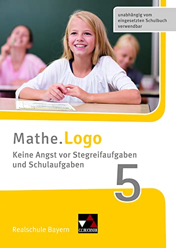 Beispielbild fr Mathe.Logo - neu 5 Keine Angst vor Stegreifaufgaben Bayern zum Verkauf von Blackwell's