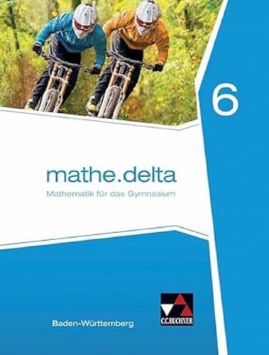 Stock image for mathe.delta - Baden-Wrttemberg / mathe.delta Baden-Wrttemberg 6 for sale by medimops