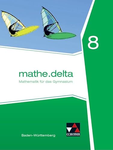 Beispielbild fr mathe.delta ? Baden-Wrttemberg / mathe.delta Baden-Wrttemberg 8 zum Verkauf von medimops