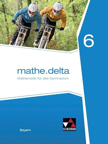 Stock image for mathe.delta 6 Schlerband Bayern: Mathematik fr das Gymnasium for sale by Revaluation Books