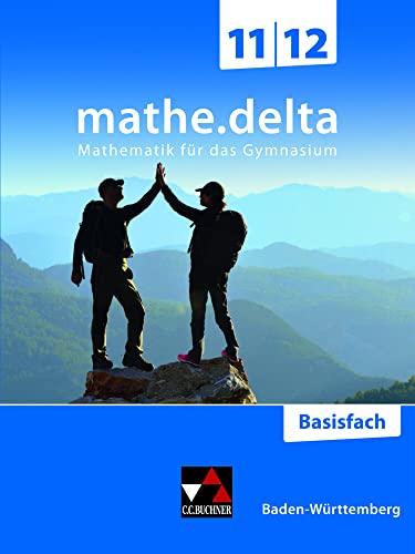 Beispielbild fr mathe.delta ? Baden-Wrttemberg Sek II / mathe.delta B-W 11/12 Basisfach zum Verkauf von medimops