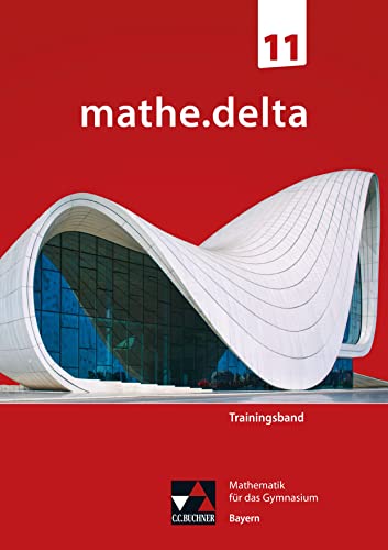 Imagen de archivo de mathe.delta Bayern Trainingsband 11 a la venta por Revaluation Books