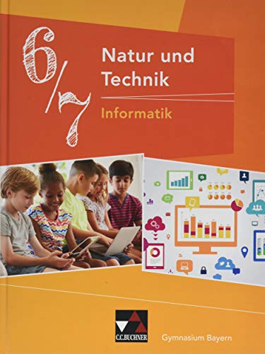 9783661660073: Natur und Technik 6/7: Informatik Gymnasium Bayern