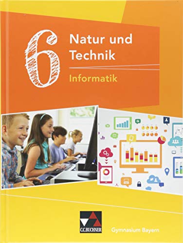 Beispielbild fr Natur und Technik ? Gymnasium Bayern / Natur und Technik 6: Informatik zum Verkauf von medimops