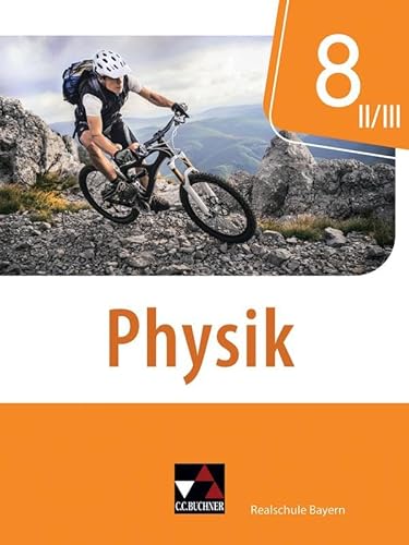 Stock image for Physik ? Realschule Bayern / Physik Realschule Bayern 8 II/III for sale by medimops