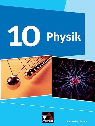 Stock image for Physik ? Gymnasium Bayern / Physik Gymnasium Bayern 10: Physik fr Gymnasien (Physik ? Gymnasium Bayern: Physik fr Gymnasien) for sale by medimops