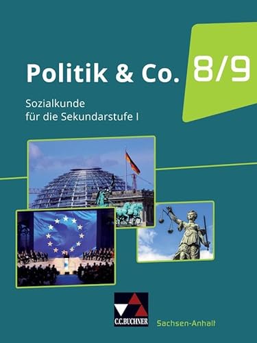 Stock image for Politik & Co. 8/9 Gesamtband Sachsen-Anhalt - neu: Gesamtband fr die Jahrgangsstufen 8 und 9 for sale by Revaluation Books