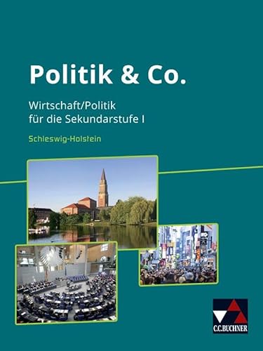 Stock image for Politik & Co. - Schleswig-Holstein - neu / Politik & Co. Schleswig-Holstein - neu: Wirtschaft/Politik fr die Sekundarstufe I for sale by medimops