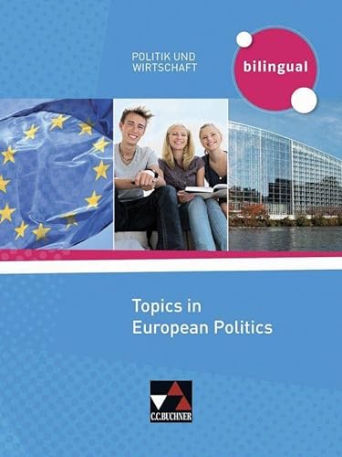 Beispielbild fr Politik und Wirtschaft - bilingual / Topics in European Politics zum Verkauf von medimops