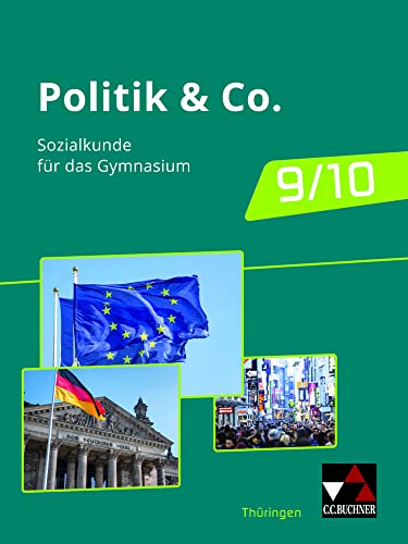 Stock image for Politik & Co. - neu Gesamtband 9/10 Thringen: Fr die Jahrgangsstufen 9 und 10 for sale by Revaluation Books