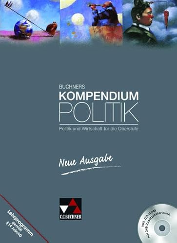 Imagen de archivo de Buchners Kompendium Politik - Neue Ausgabe: Politik und Wirtschaft fr die Oberstufe a la venta por Books Unplugged