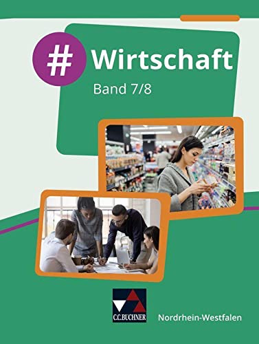 Stock image for #Wirtschaft NRW 7/8: Wirtschaft fr die Realschule, Gesamtschule und Sekundarschule for sale by Revaluation Books