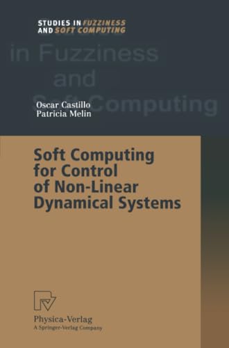 9783662003671: Soft Computing for Control of Non-Linear Dynamical Systems: 63 (Studies in Fuzziness and Soft Computing)