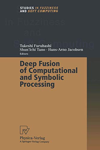 Stock image for Deep Fusion of Computational and Symbolic Processing (Studies in Fuzziness and Soft Computing, 59) for sale by Lucky's Textbooks