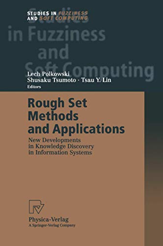 Stock image for Rough Set Methods and Applications: New Developments in Knowledge Discovery in Information Systems (Studies in Fuzziness and Soft Computing, 56) for sale by Lucky's Textbooks