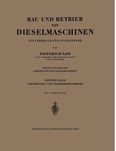 9783662004203: Bau und Betrieb von Dieselmaschinen: Ein Lehrbuch fr Studierende. Erster Band: Grundlagen und Maschinenelemente