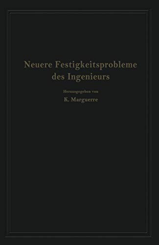 9783662012093: Neuere Festigkeitsprobleme des Ingenieurs: Ausgewhlte Kapitel aus der Elastomechanik