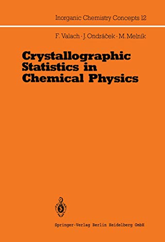 Beispielbild fr Crystallographic Statistics in Chemical Physics: An Approach to Statistical Evaluation of Internuclear Distances in Transition Element Compounds (Inorganic Chemistry Concepts, 12) zum Verkauf von Lucky's Textbooks