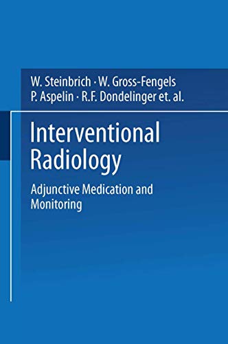 9783662016565: Interventional Radiology: Adjunctive Medication and Monitoring