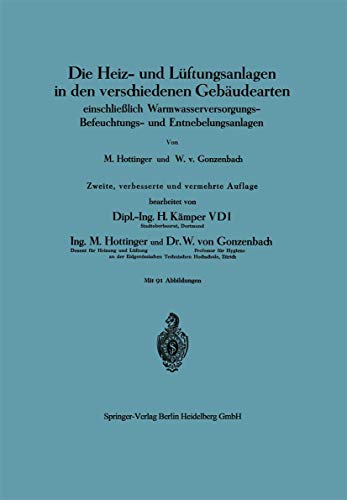 Beispielbild fr Die Heiz- und Lftungsanlagen in den Verschiedenen Gebudearten: Einschlielich Warmwasserversorgungs-Befeuchtungs- und Entnebelungsanlagen zum Verkauf von Revaluation Books