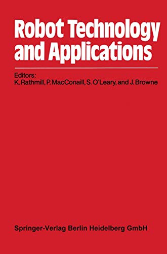 9783662024423: Robot Technology and Applications: Proceedings of the 1st Robotics Europe Conference Brussels, June 27-28, 1984