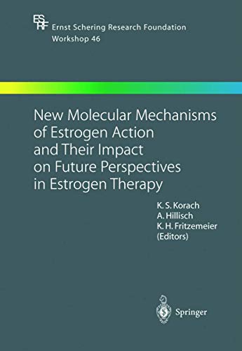 Stock image for New Molecular Mechanisms of Estrogen Action and Their Impact on Future Perspectives in Estrogen Therapy (Ernst Schering Foundation Symposium Proceedings, 46) for sale by Lucky's Textbooks