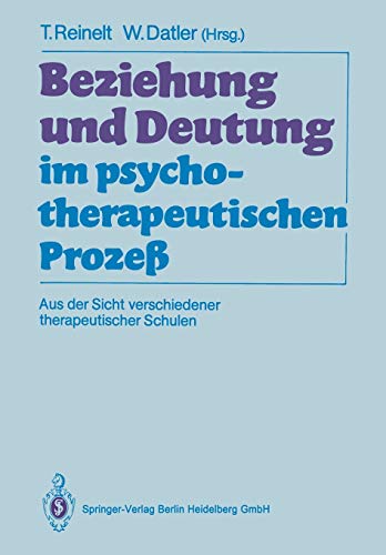 9783662060438: Beziehung und Deutung im Psychotherapeutischen Proze: Aus Der Sicht Verschiedener Therapeutischer Schulen