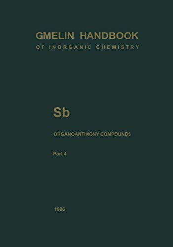 Stock image for Sb Organoantimony Compounds Part 4: Compounds of Pentavalent Antimony with Three Sb-C Bonds (Gmelin Handbook of Inorganic and Organometallic Chemistry - 8th edition, S-b / 1-4 / 4) for sale by Lucky's Textbooks