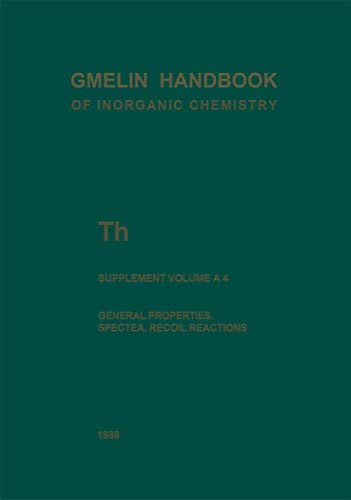 9783662074121: Th Thorium: General Properties. Spectra. Recoil Reactions: T-h / A-E / A / 4 (Gmelin Handbook of Inorganic and Organometallic Chemistry - 8th edition, T-h / A-E / A / 4)