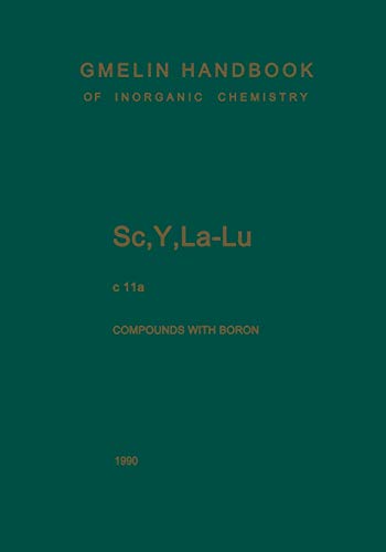 Beispielbild fr Sc, Y, La-Lu. Rare Earth Elements: Compounds with Boron (Gmelin Handbook of Inorganic and Organometallic Chemistry - 8th edition, S-c. / C / 11 / a) zum Verkauf von Lucky's Textbooks