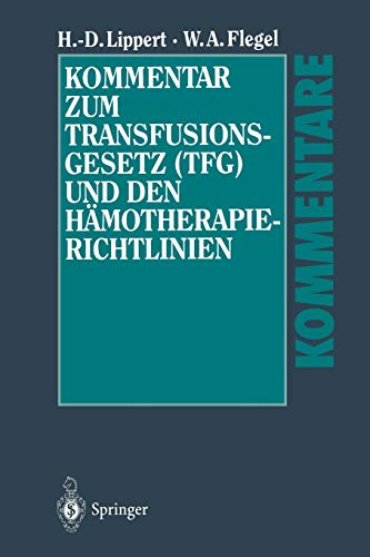 Imagen de archivo de Kommentar zum Transfusionsgesetz (TFG) und den Hmotherapie-Richtlinien (German Edition) a la venta por Lucky's Textbooks
